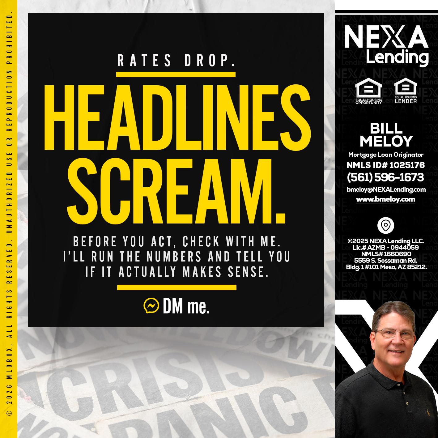 HEADLINES SCREAM - Bill Meloy -Mortgage Loan Consultant