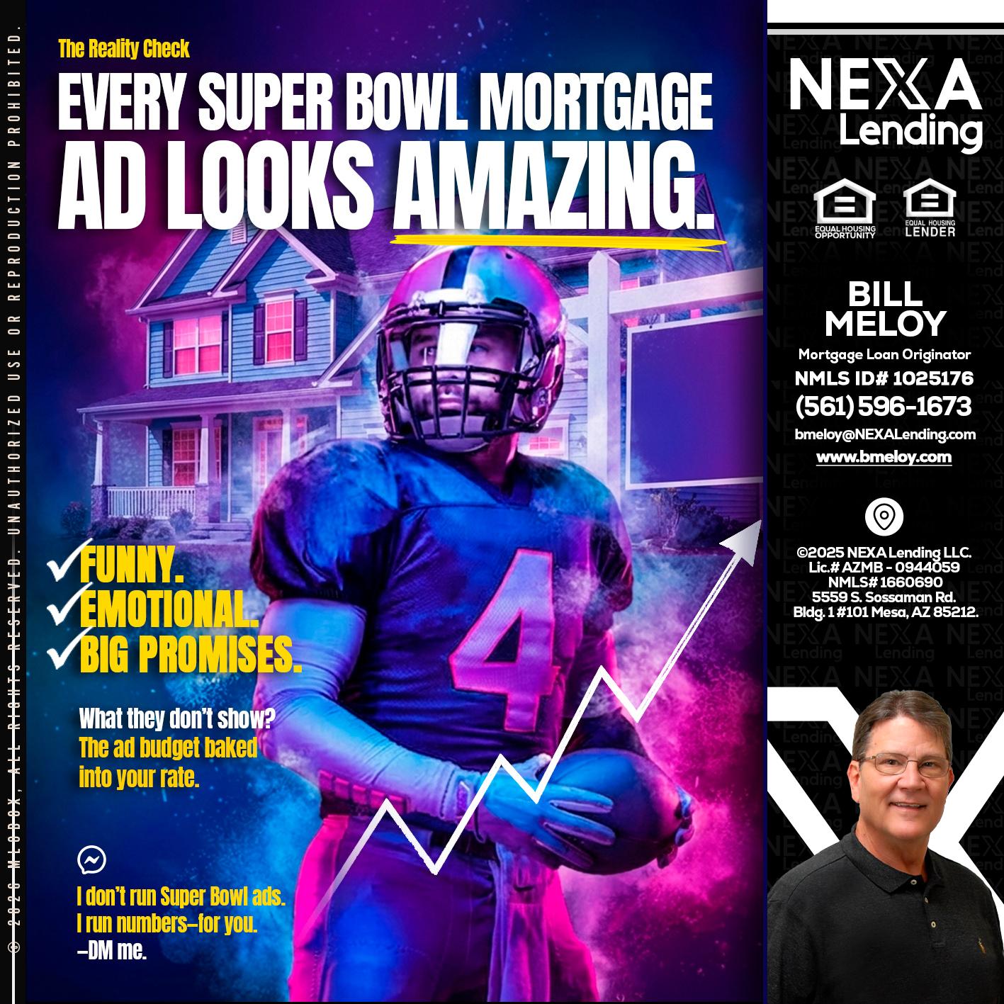 every Super Bowl - Bill Meloy -Mortgage Loan Consultant