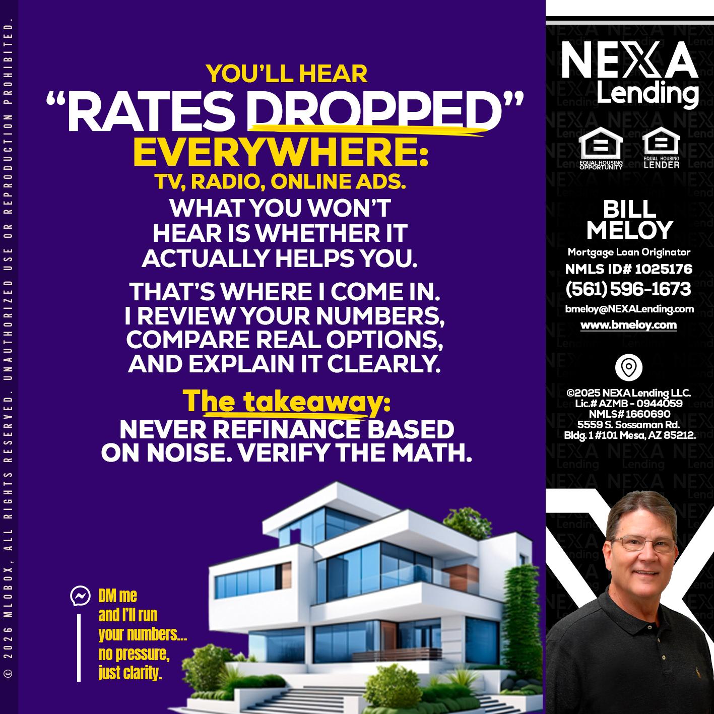 RATES DOPPED - Bill Meloy -Mortgage Loan Consultant