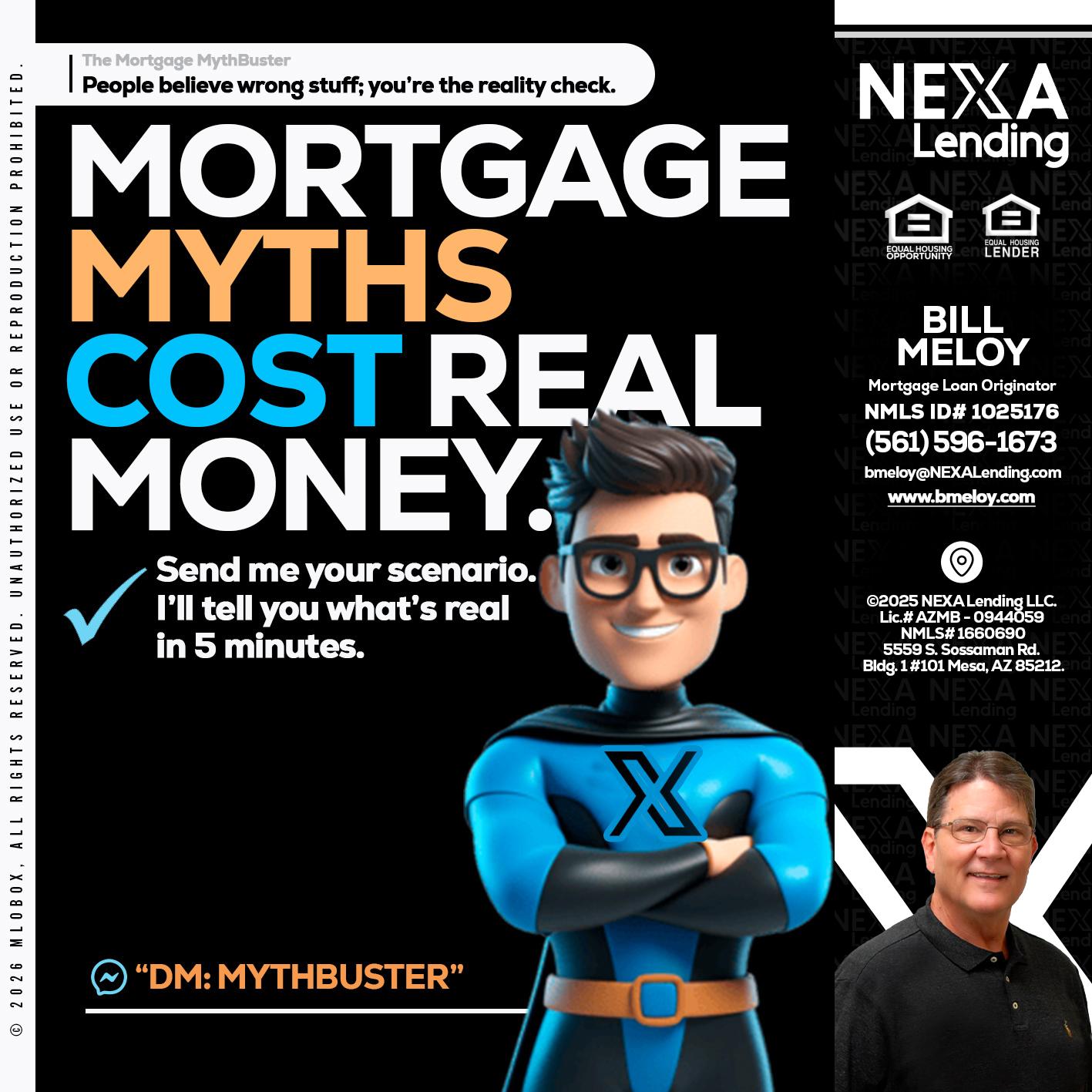 MORTGAGE MYTHS - Bill Meloy -Mortgage Loan Consultant