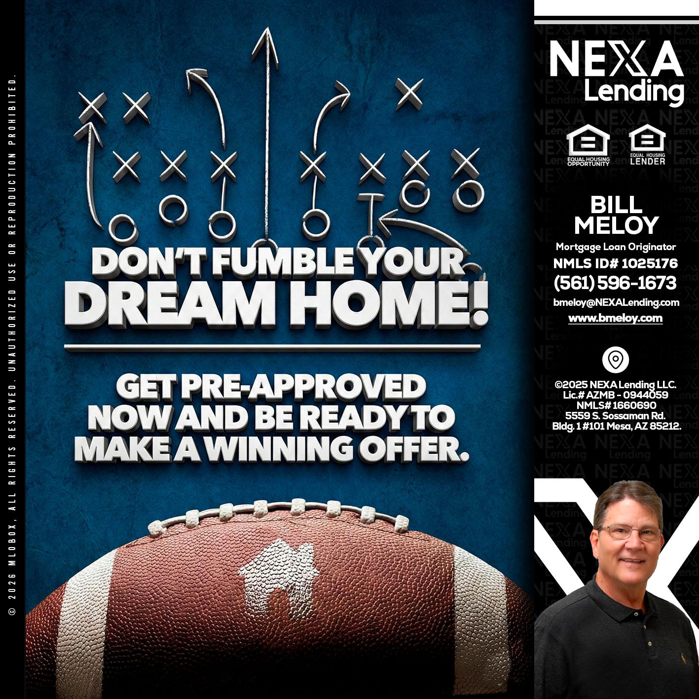dont fumble - Bill Meloy -Mortgage Loan Consultant