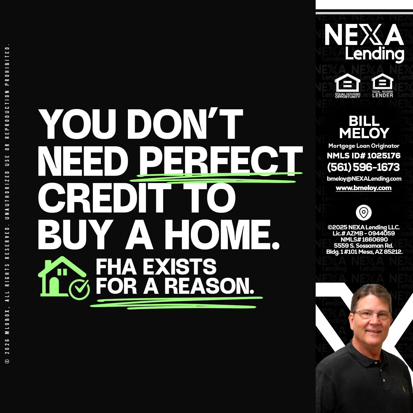 you don't need - Bill Meloy -Mortgage Loan Consultant
