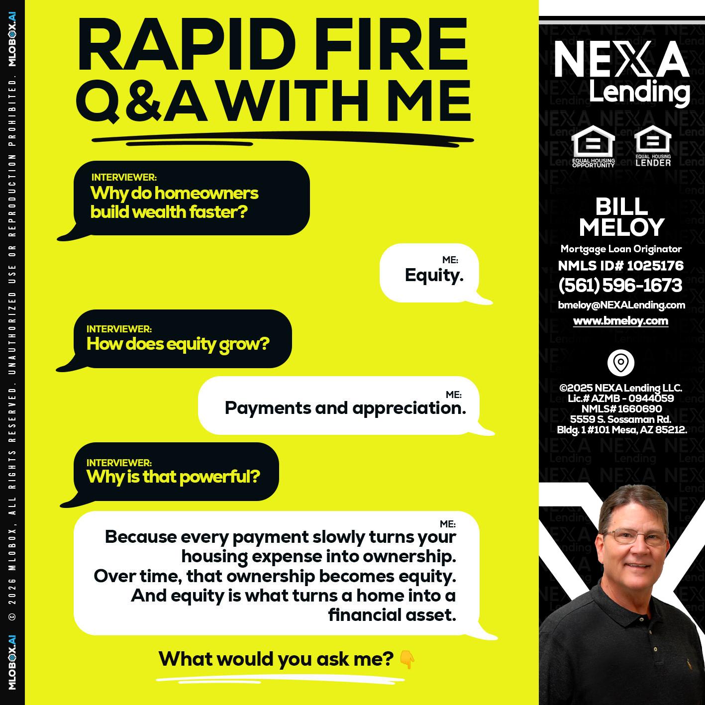 RAPID FIRE Q&A - Bill Meloy -Mortgage Loan Consultant