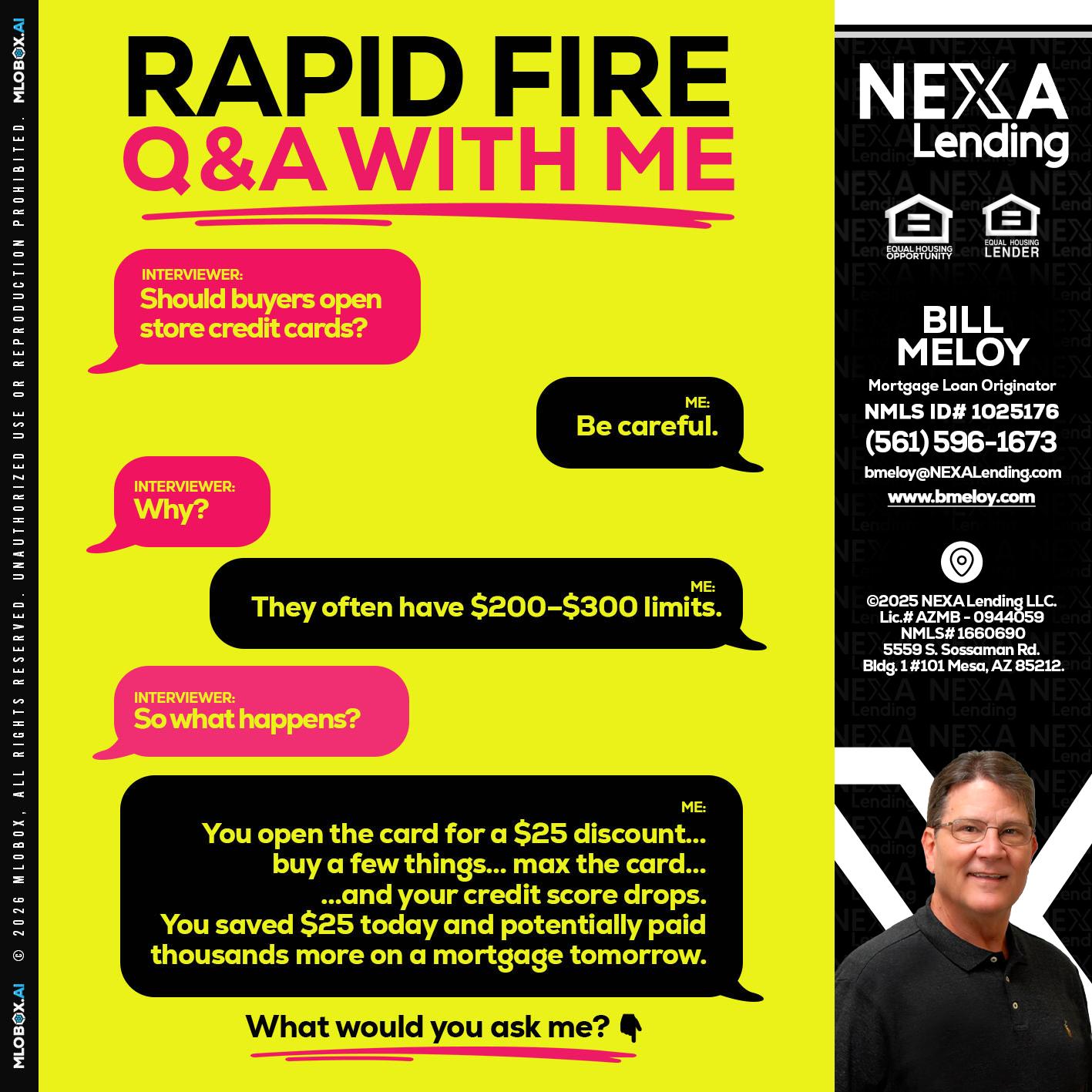 RAPID FIRE Q&A - Bill Meloy -Mortgage Loan Consultant