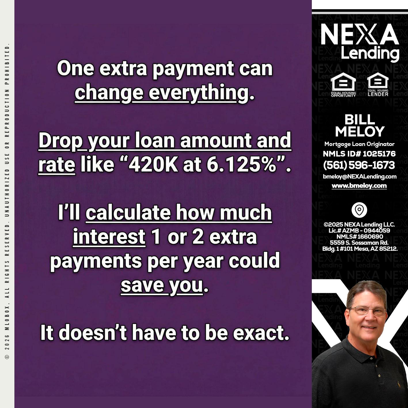 ONE EXTRA - Bill Meloy -Mortgage Loan Consultant