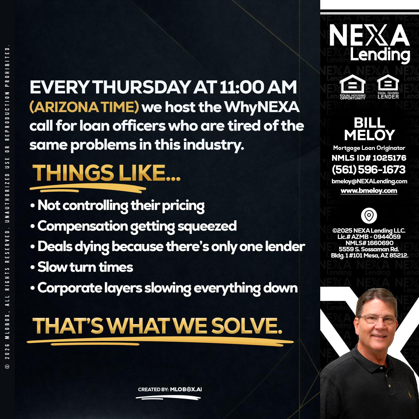 every Thursday - Bill Meloy -Mortgage Loan Consultant