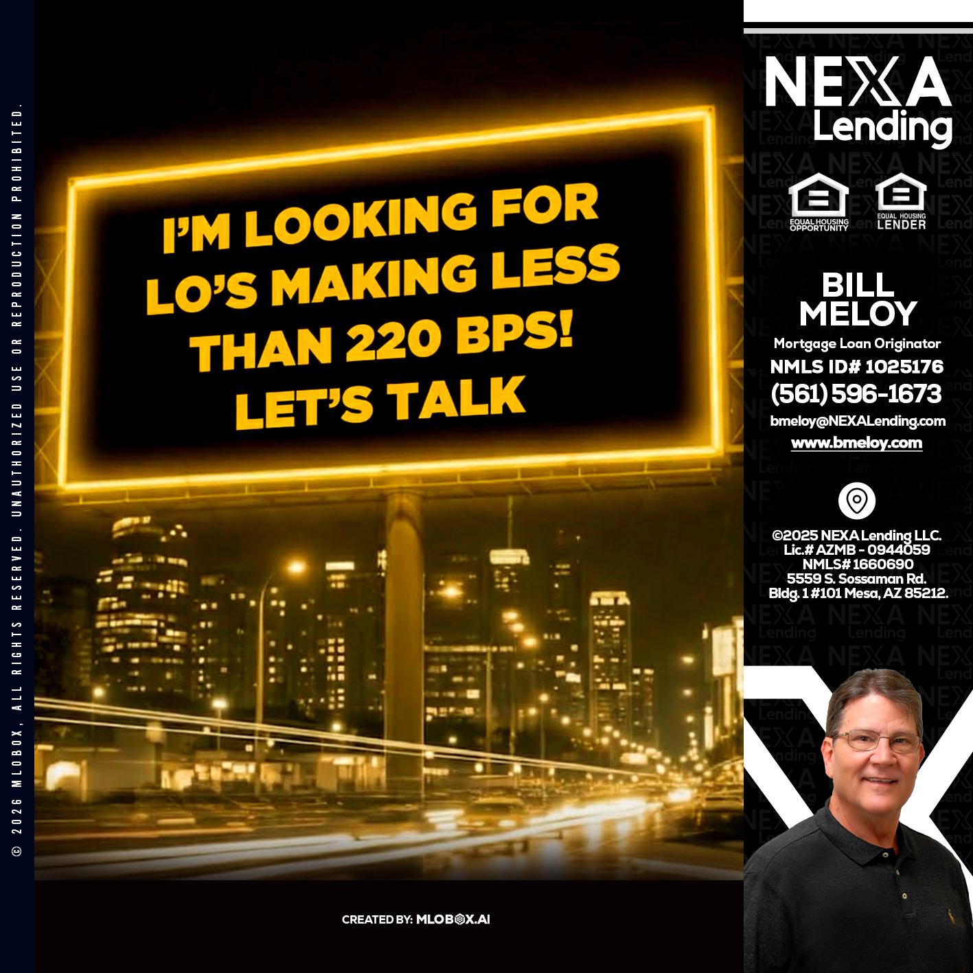Looking for MLOs - Bill Meloy -Mortgage Loan Consultant