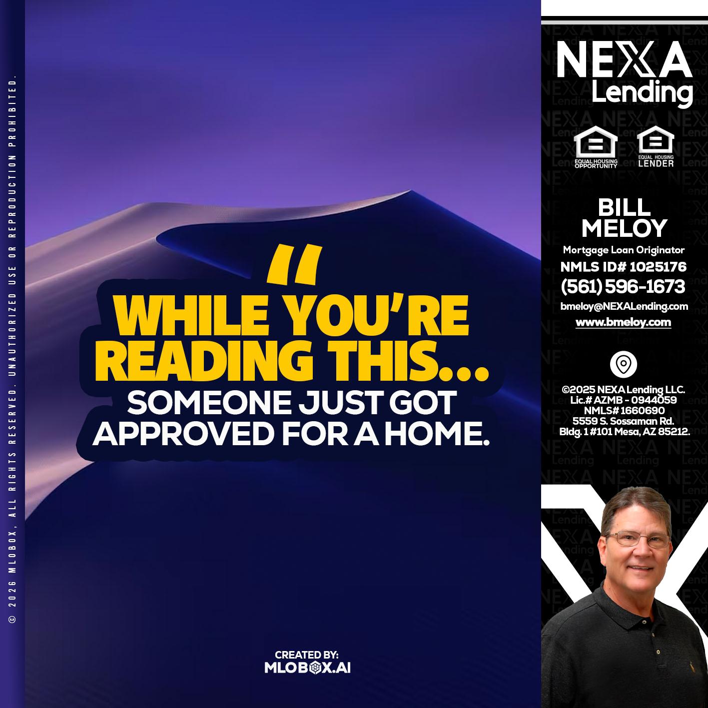 WHILE YOU - Bill Meloy -Mortgage Loan Consultant