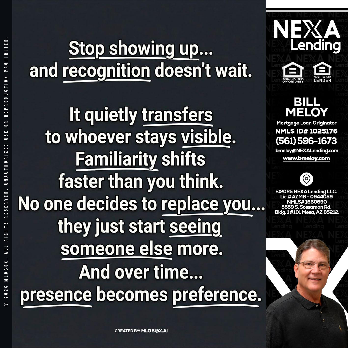 STOP SHOWING - Bill Meloy -Mortgage Loan Consultant