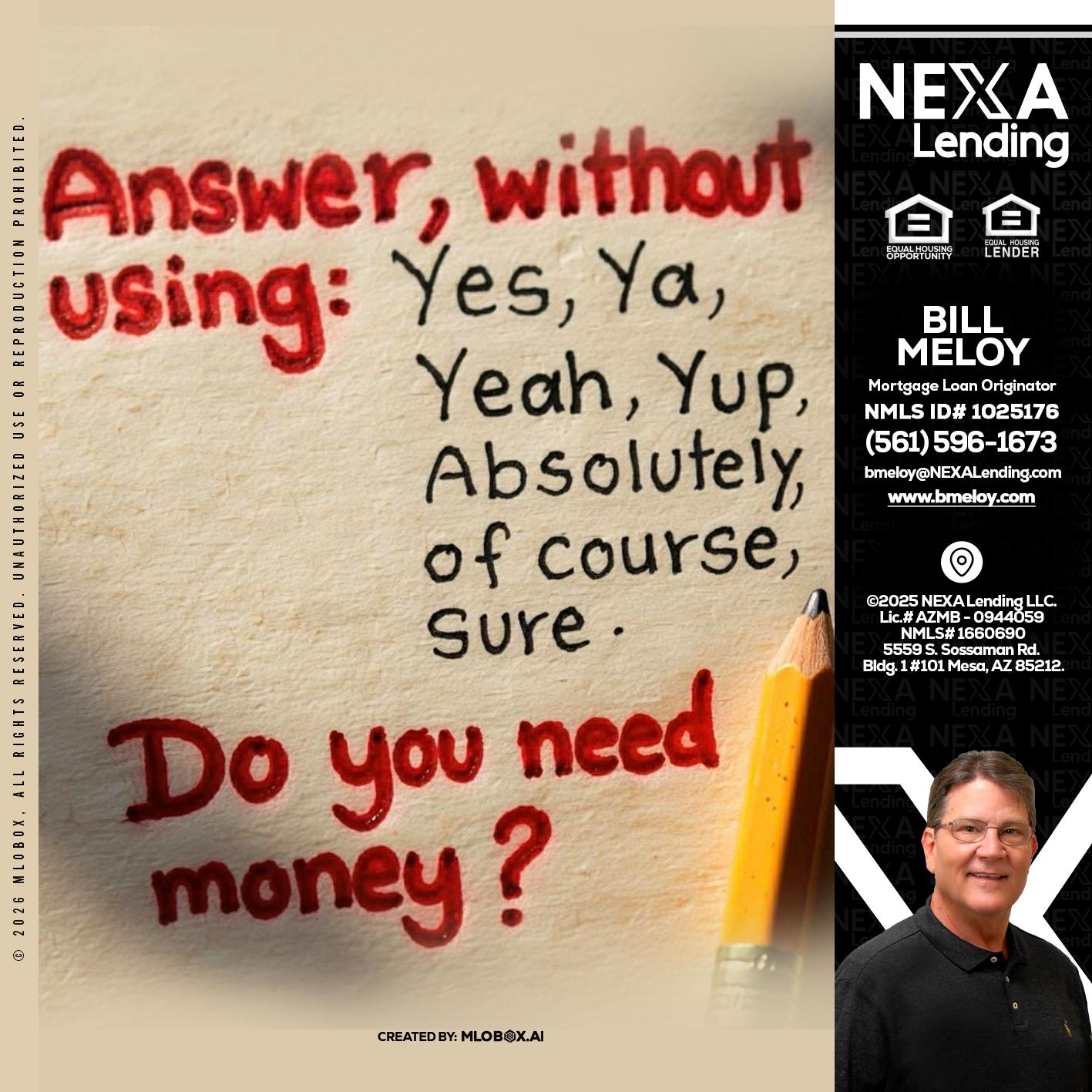 answer without - Bill Meloy -Mortgage Loan Consultant