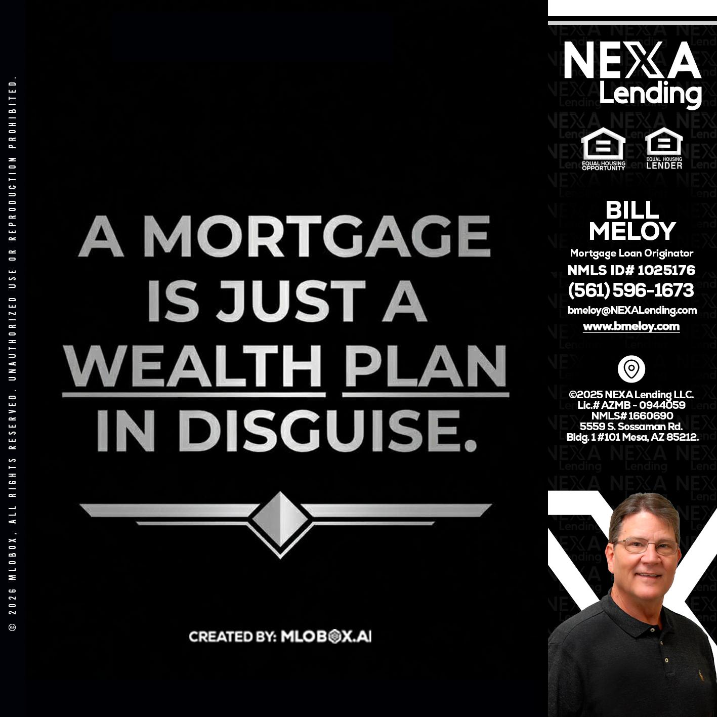 a mortgage is just - Bill Meloy -Mortgage Loan Consultant