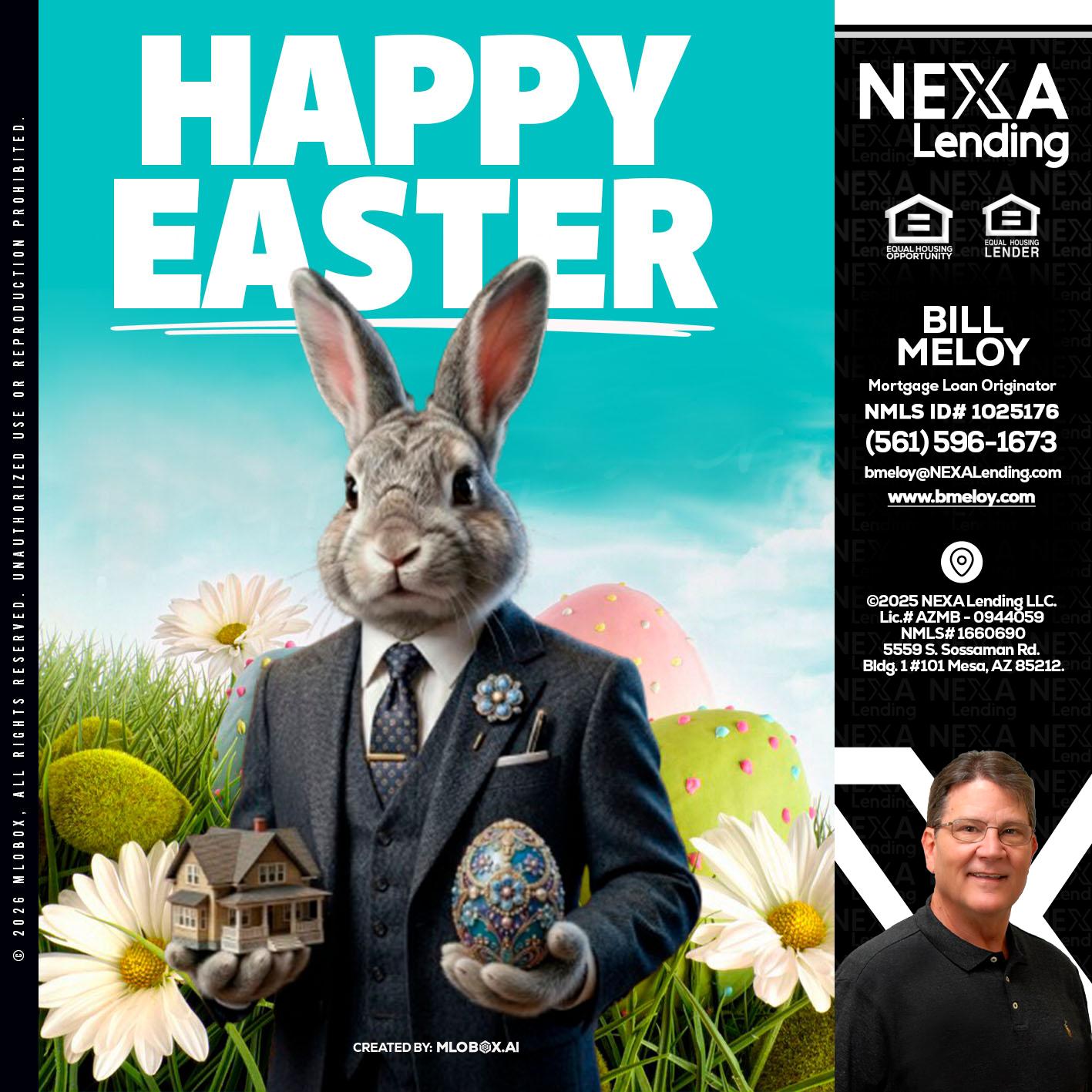 HAPPY EASTER - Bill Meloy -Mortgage Loan Consultant