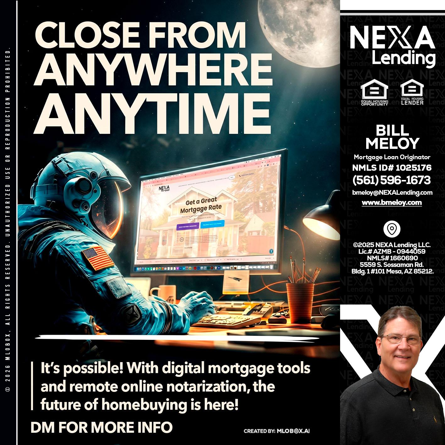 CLOSE FROM - Bill Meloy -Mortgage Loan Consultant