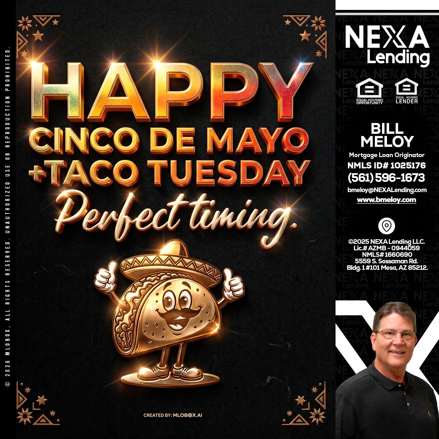 happy 5 de mayo - Bill Meloy -Mortgage Loan Consultant