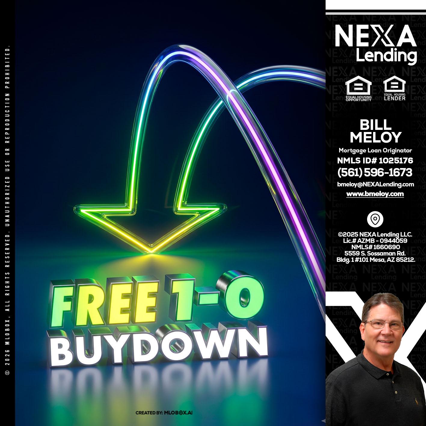 FREE 1-0 BUYDOWN - Bill Meloy -Mortgage Loan Consultant