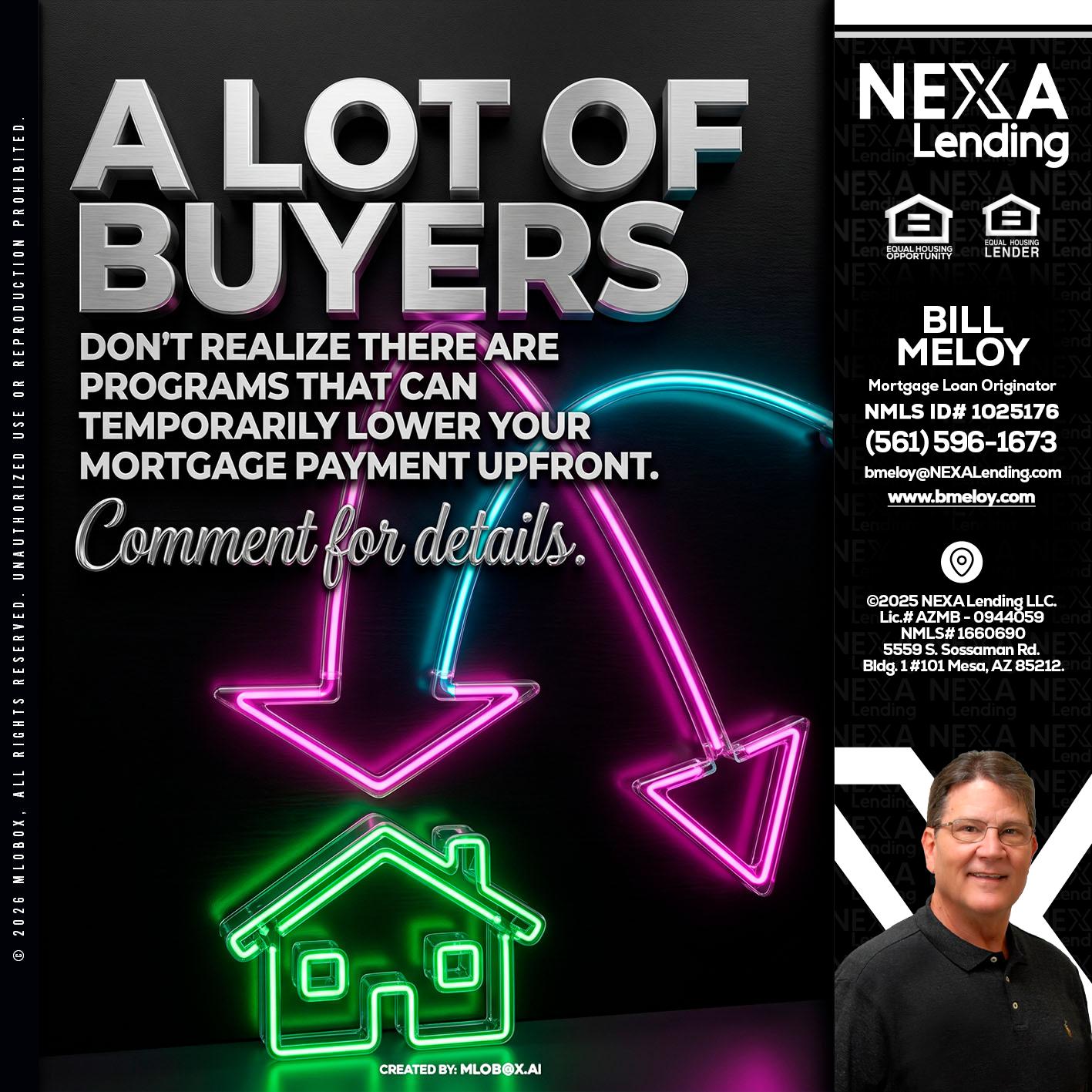 A LOT OF BUYERS - Bill Meloy -Mortgage Loan Consultant