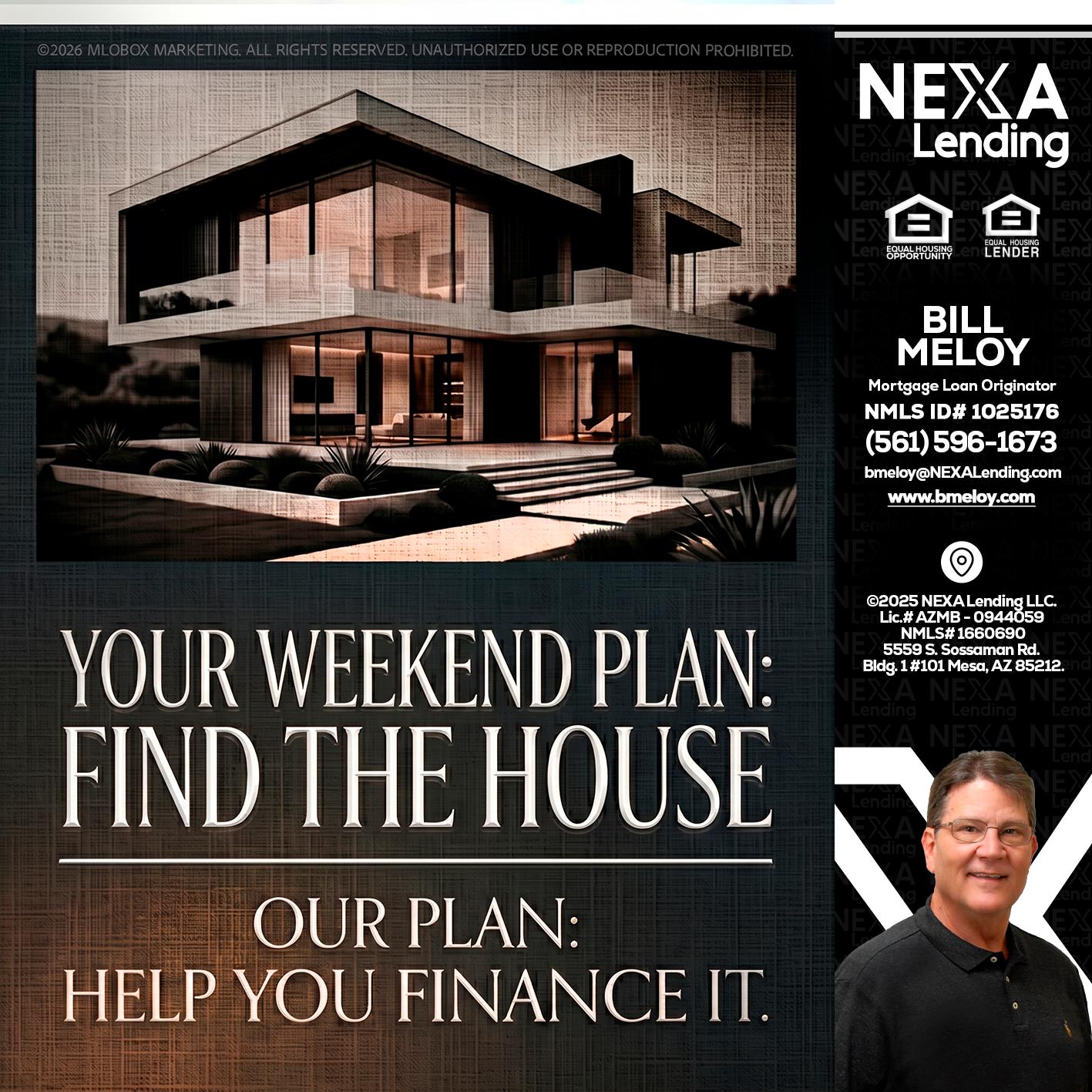 YOUR WEEKEND PLAN - Bill Meloy -Mortgage Loan Consultant