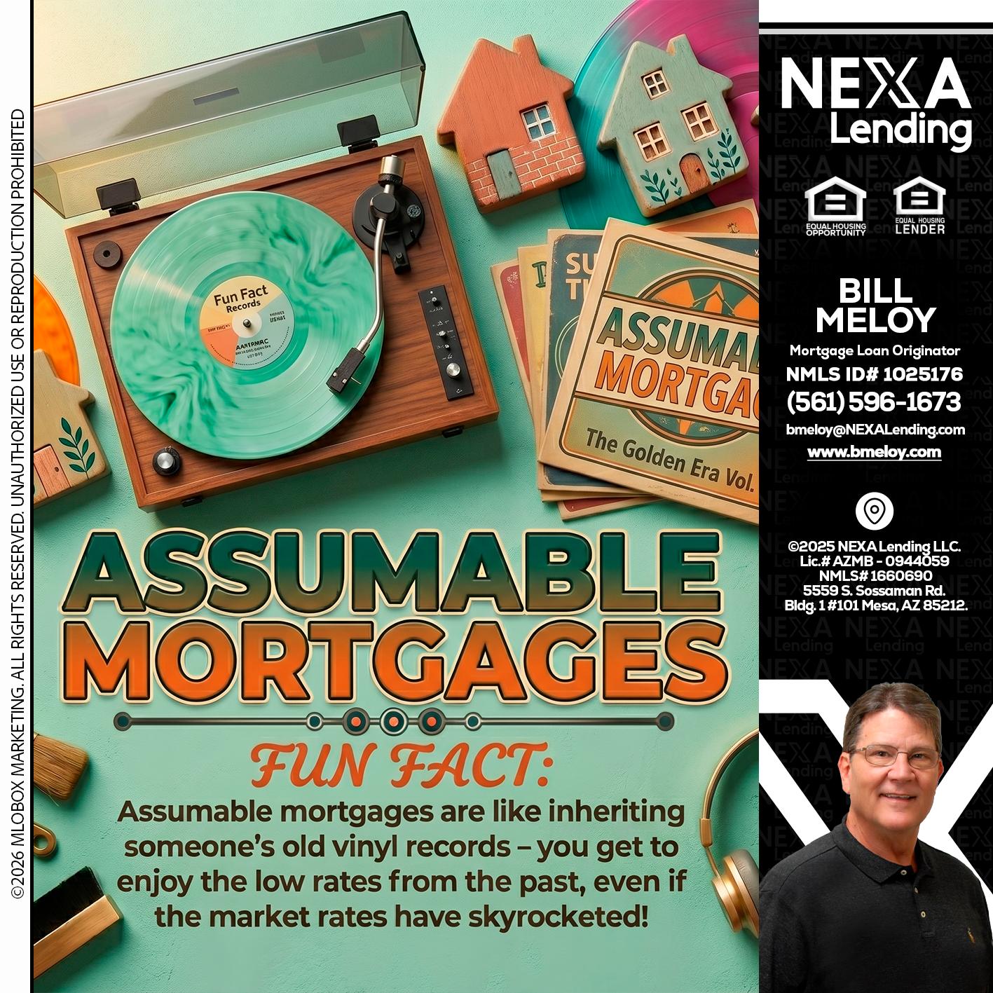 ASSUMABLE MORTGAGES - Bill Meloy -Mortgage Loan Consultant