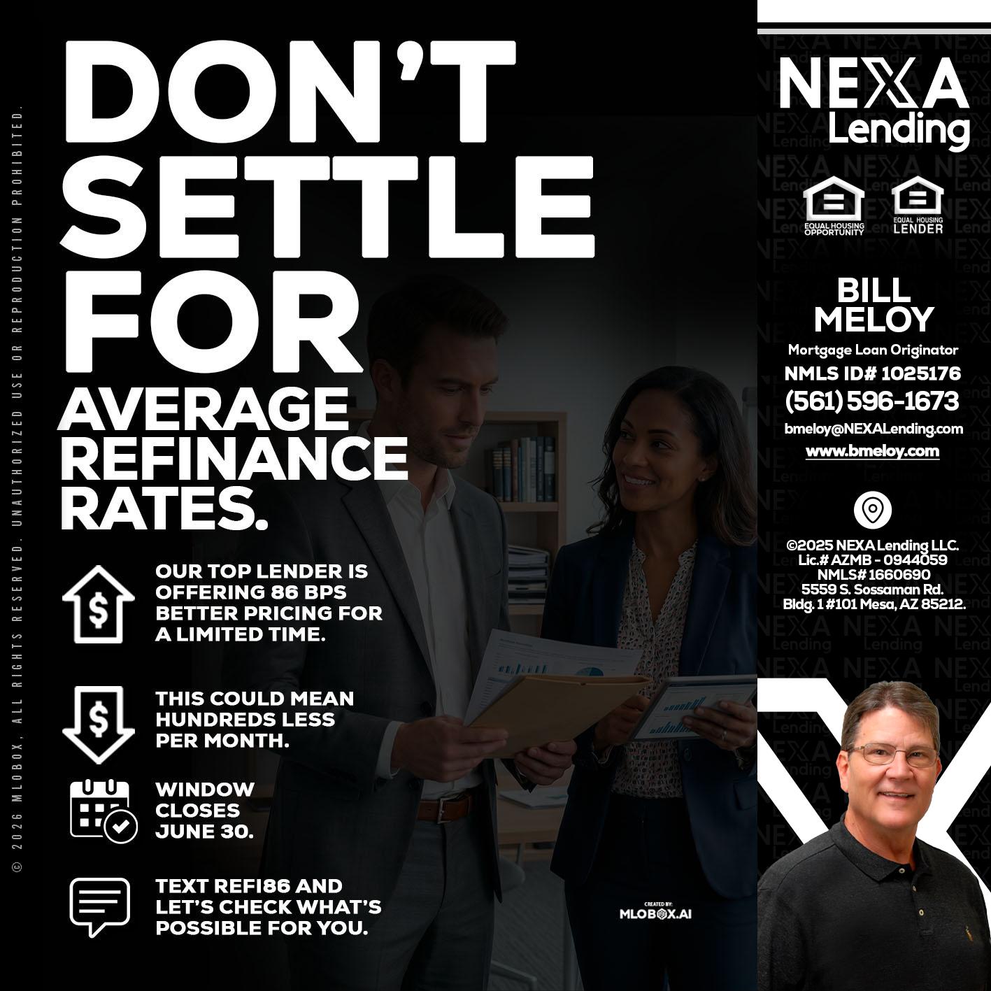 dont settle - Bill Meloy -Mortgage Loan Consultant