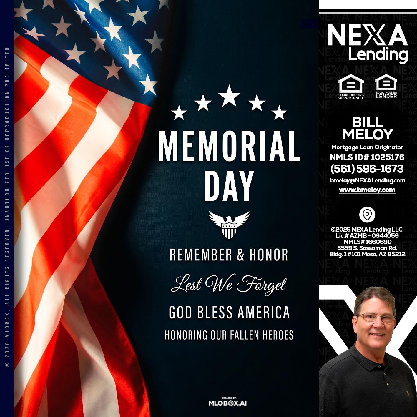 MEMORIAL DAY - Bill Meloy -Mortgage Loan Consultant