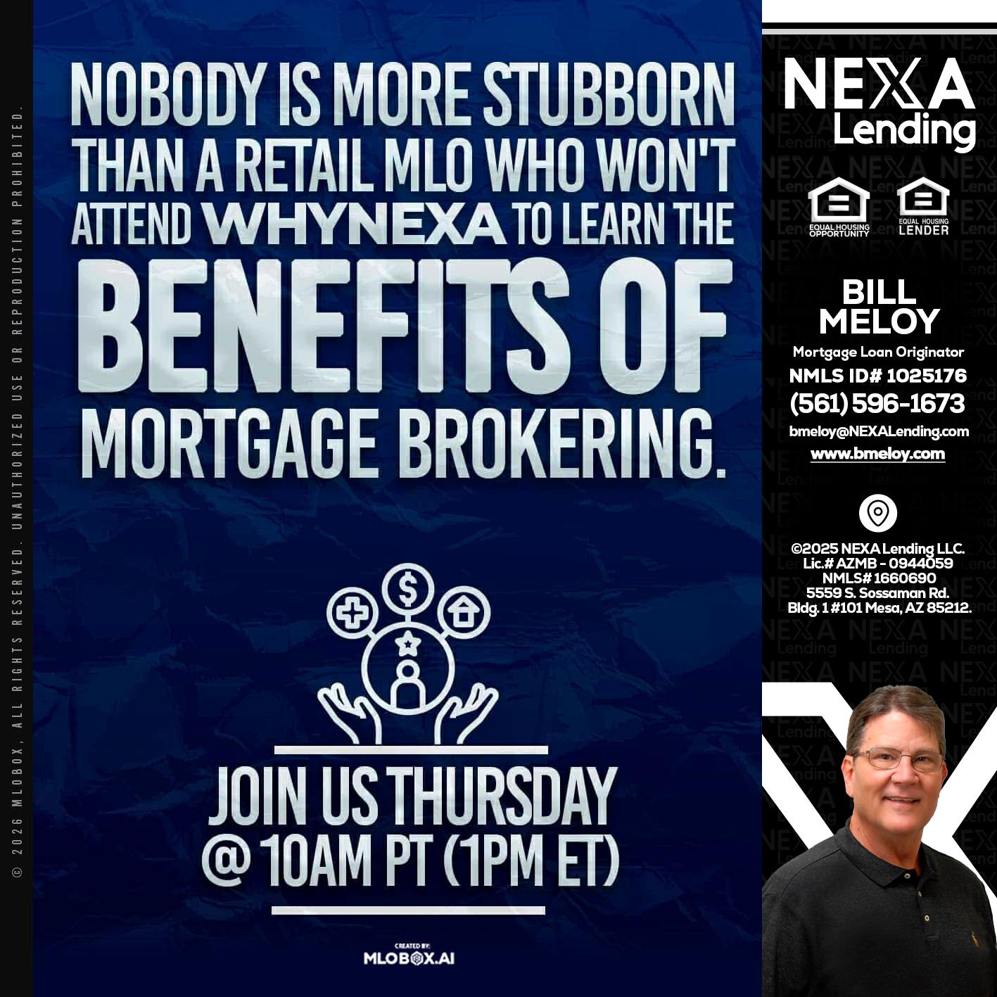 NOBODY IS MORE - Bill Meloy -Mortgage Loan Consultant