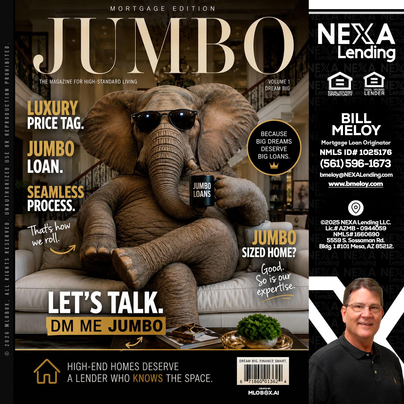 JUMBO LOANS - Bill Meloy -Mortgage Loan Consultant