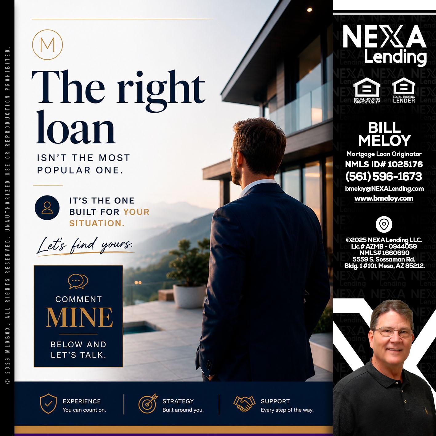 THE RIGHT LOAN - Bill Meloy -Mortgage Loan Consultant