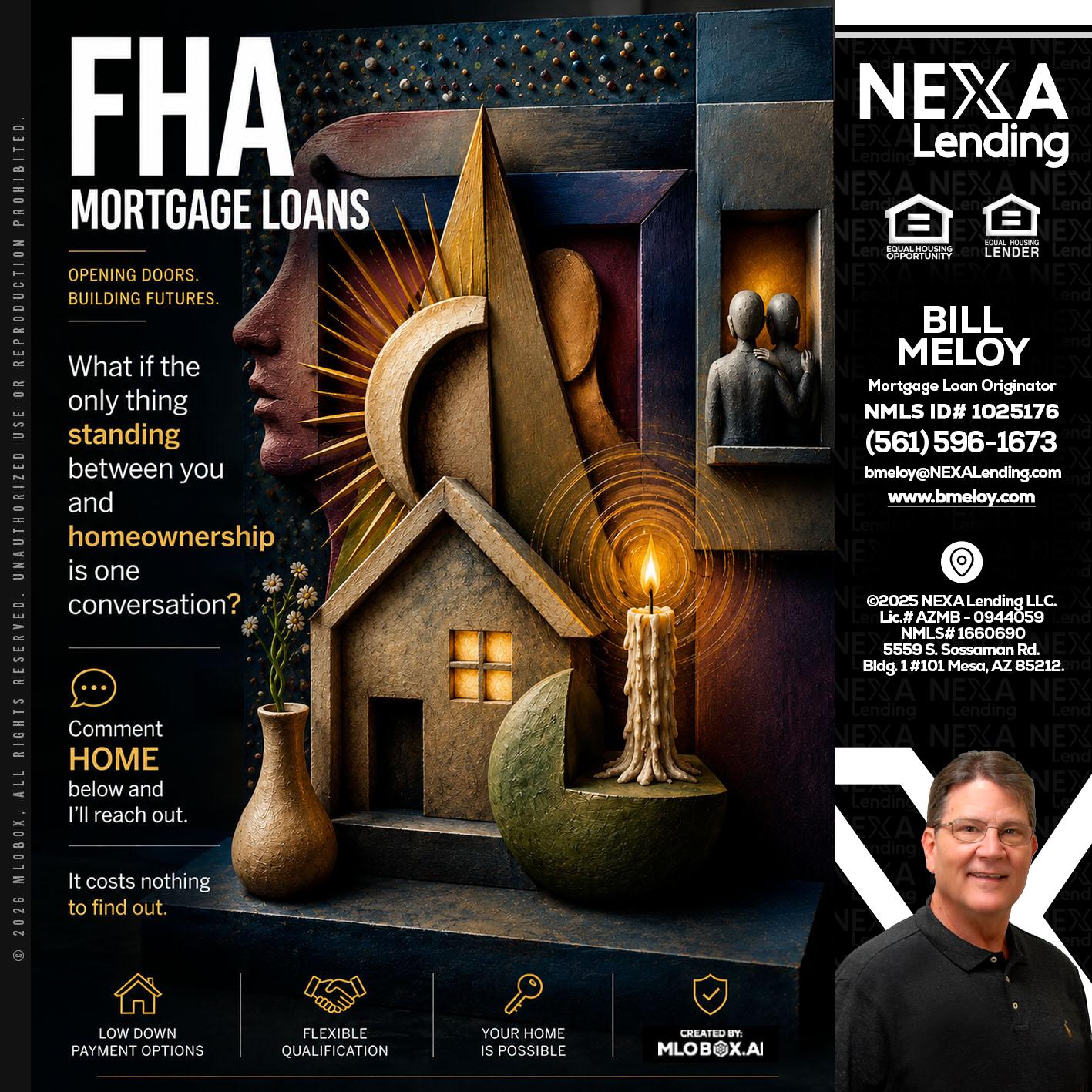 FHA - Bill Meloy -Mortgage Loan Consultant