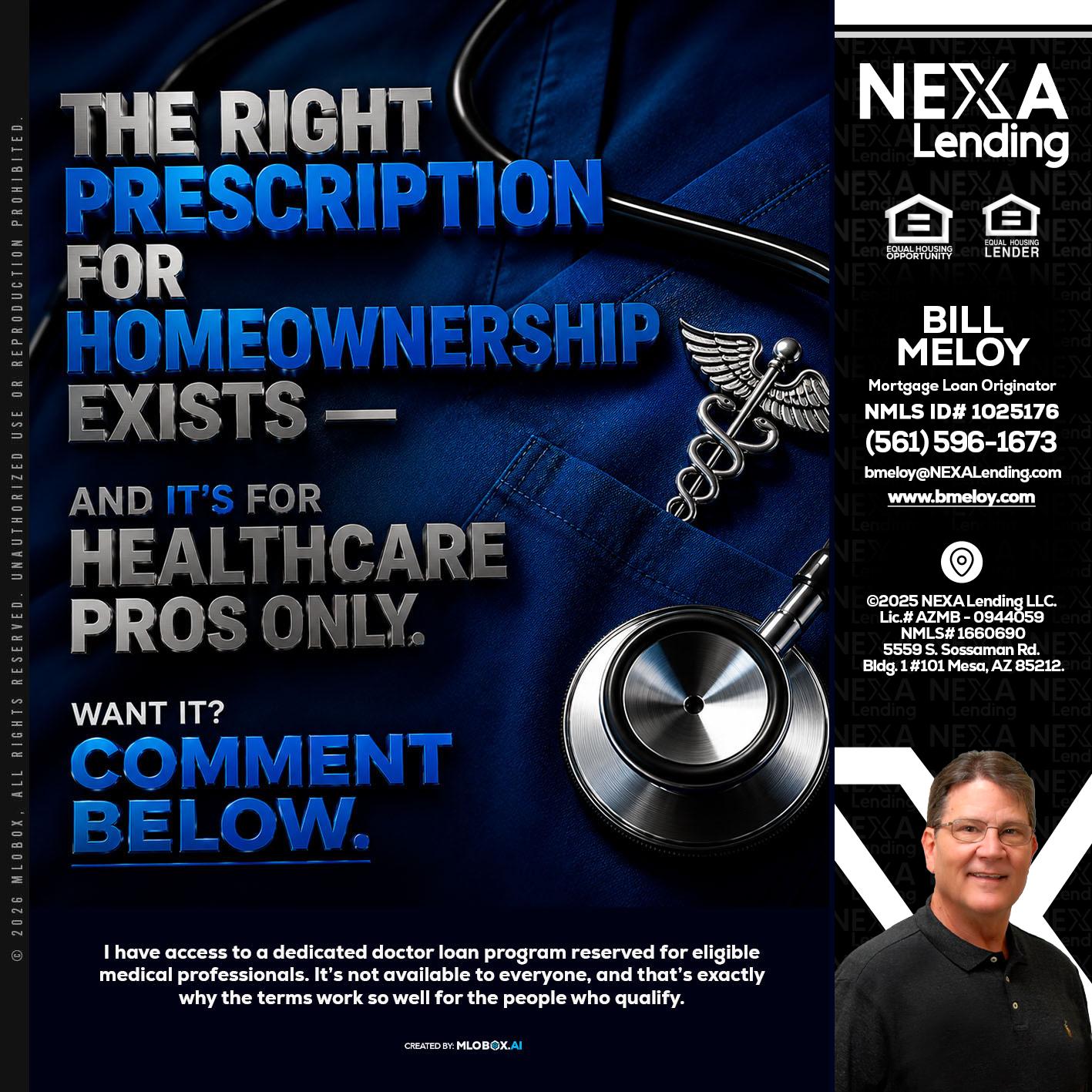 THE RIGHT PRESCRIPTION - Bill Meloy -Mortgage Loan Consultant