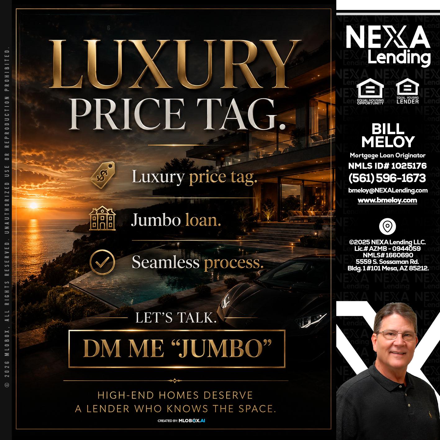 LUXURY PRICE - Bill Meloy -Mortgage Loan Consultant
