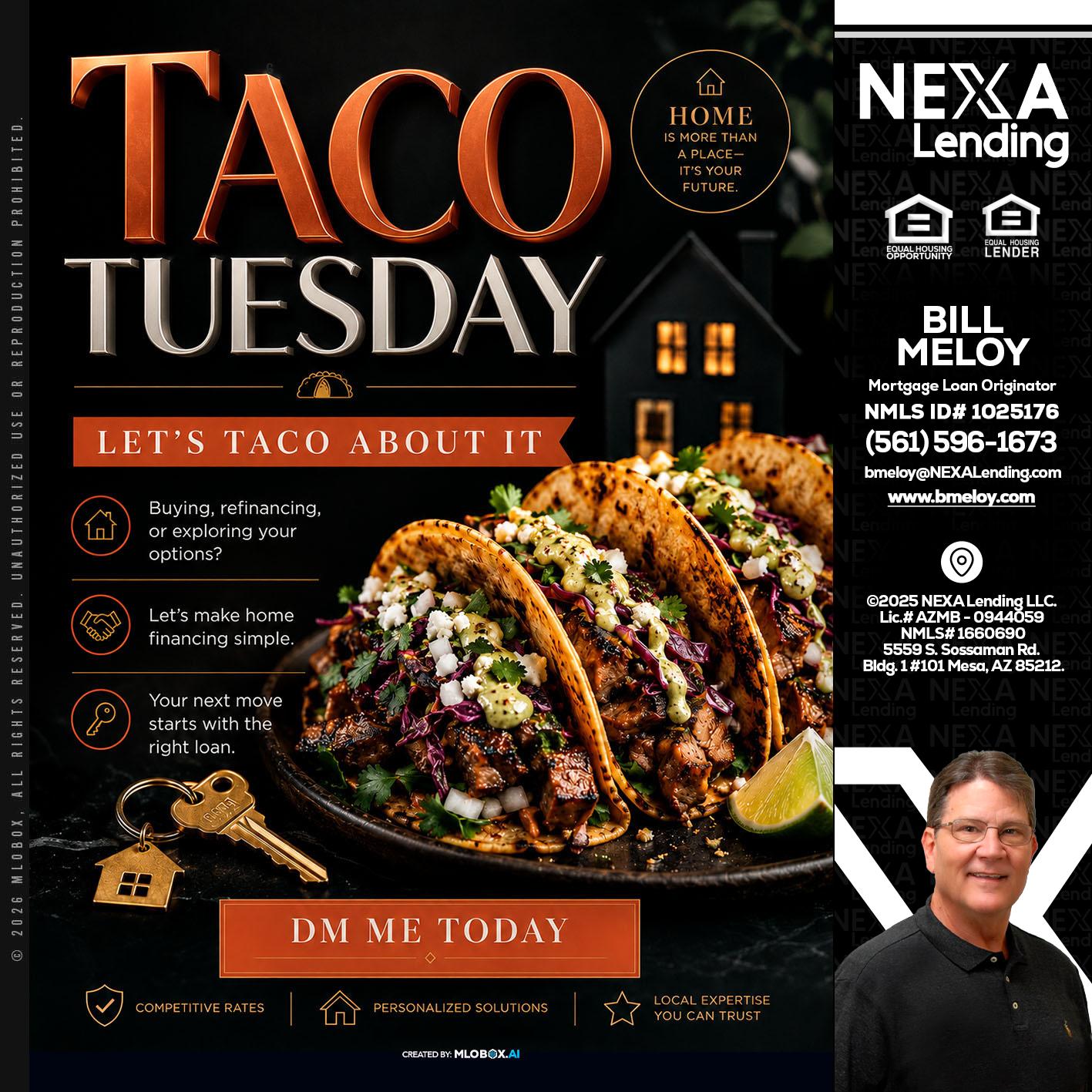 TACO TUESDAY - Bill Meloy -Mortgage Loan Consultant