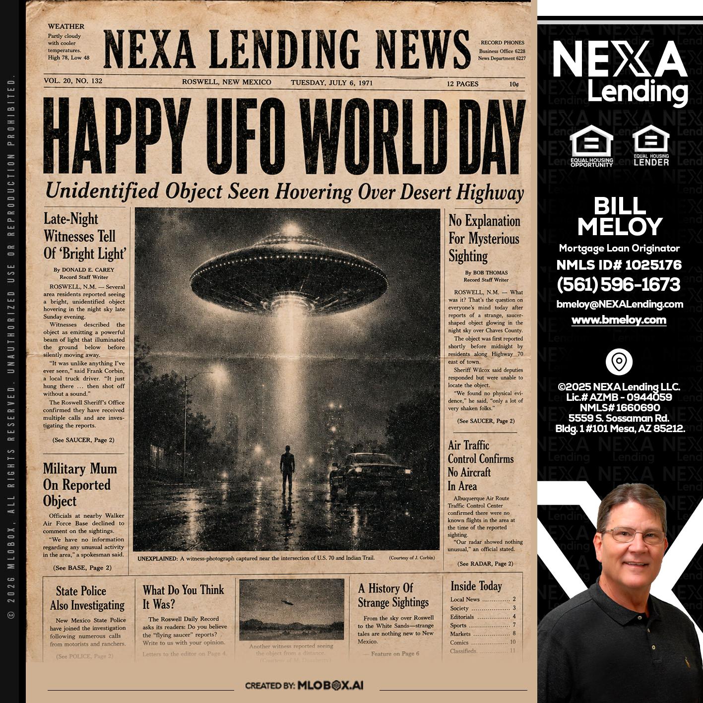 HAPPY UFO WORLD DAY - Bill Meloy -Mortgage Loan Consultant