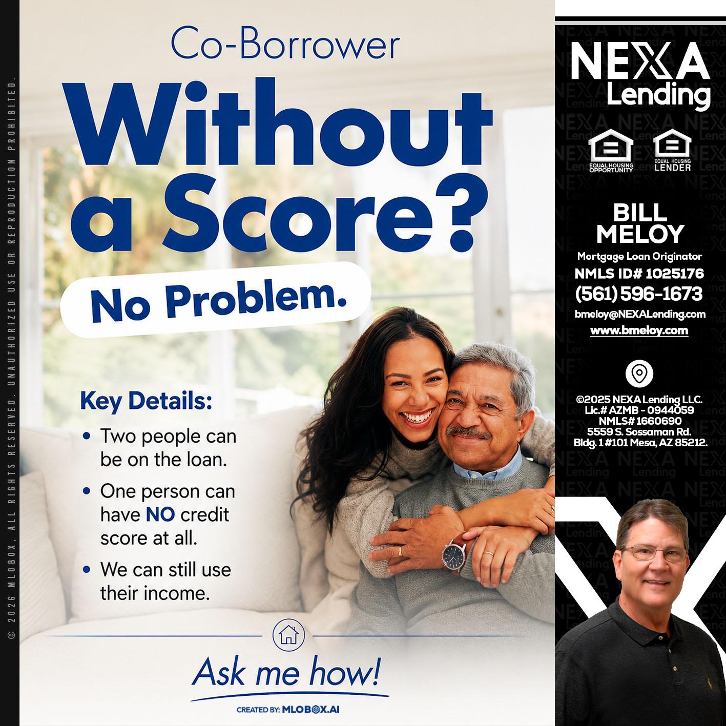 WITHOUT SCORE? - Bill Meloy -Mortgage Loan Consultant