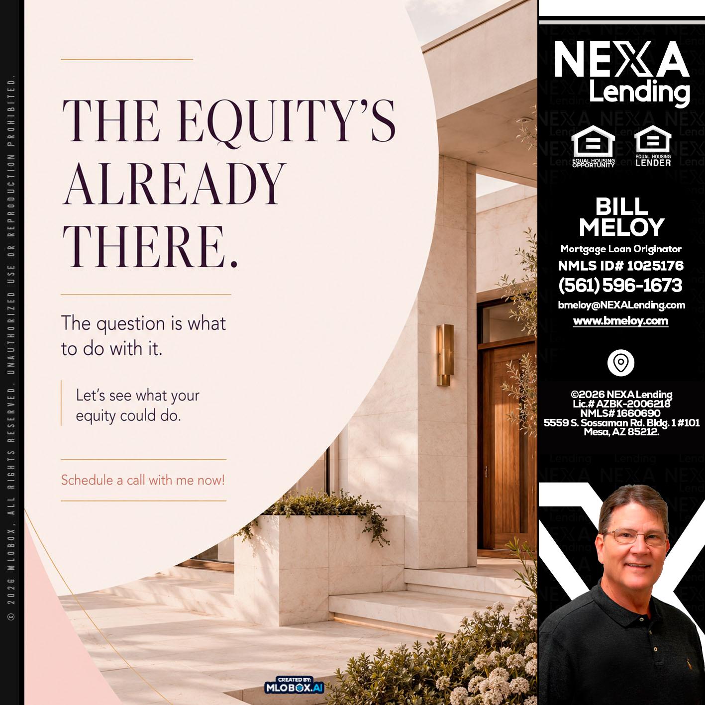 THE EQUITY'S - Bill Meloy -Mortgage Loan Consultant