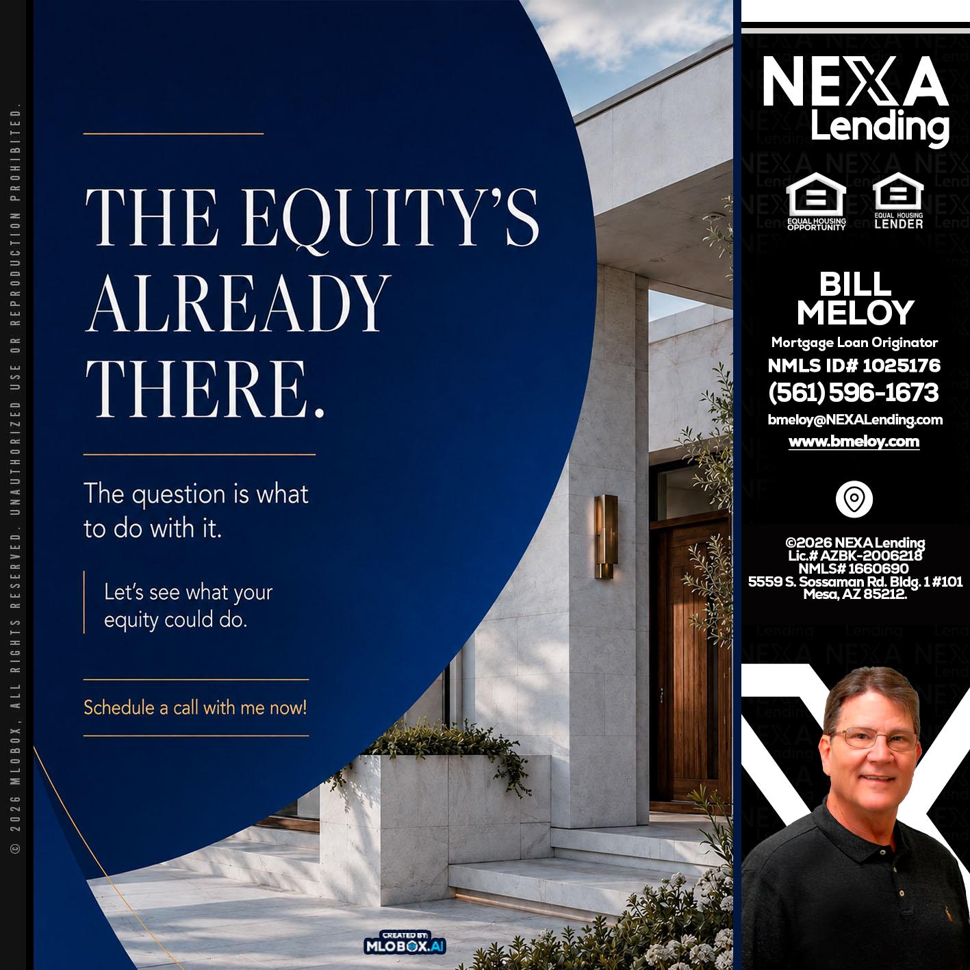the equity's - Bill Meloy -Mortgage Loan Consultant
