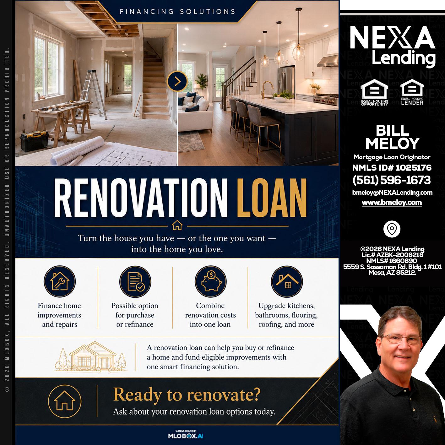 RENOVATION LOAN - Bill Meloy -Mortgage Loan Consultant
