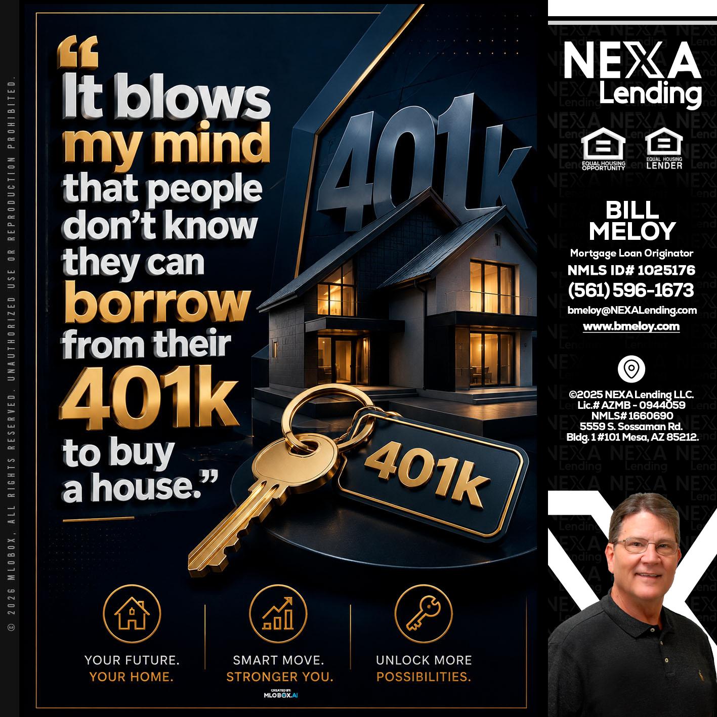 401 K - Bill Meloy -Mortgage Loan Consultant