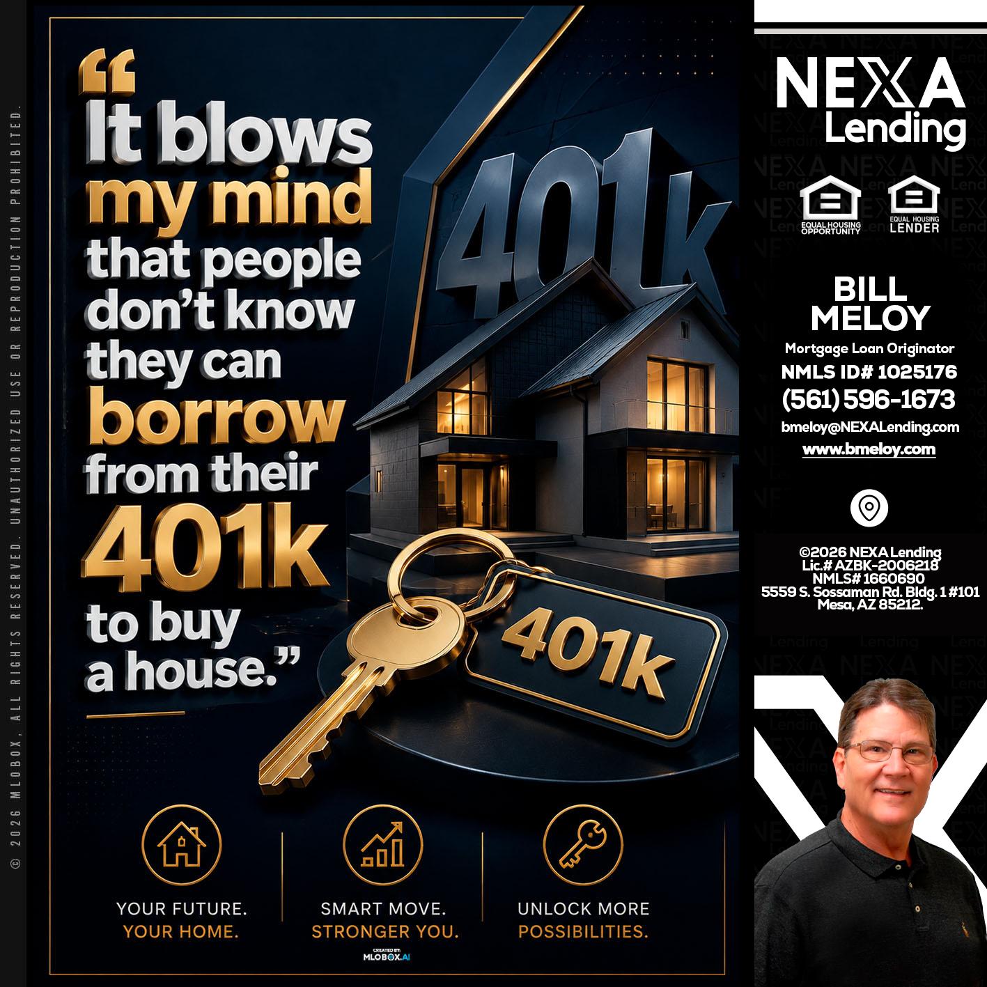 401 K - Bill Meloy -Mortgage Loan Consultant