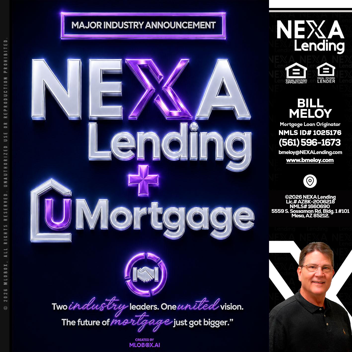 NEXA LENDING U MORTGAGE - Bill Meloy -Mortgage Loan Consultant
