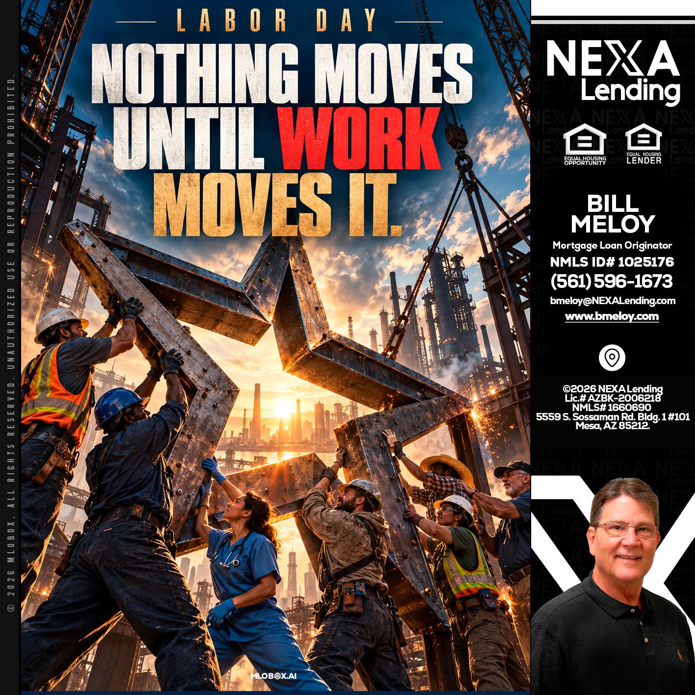 LABOR DAY - Bill Meloy -Mortgage Loan Consultant
