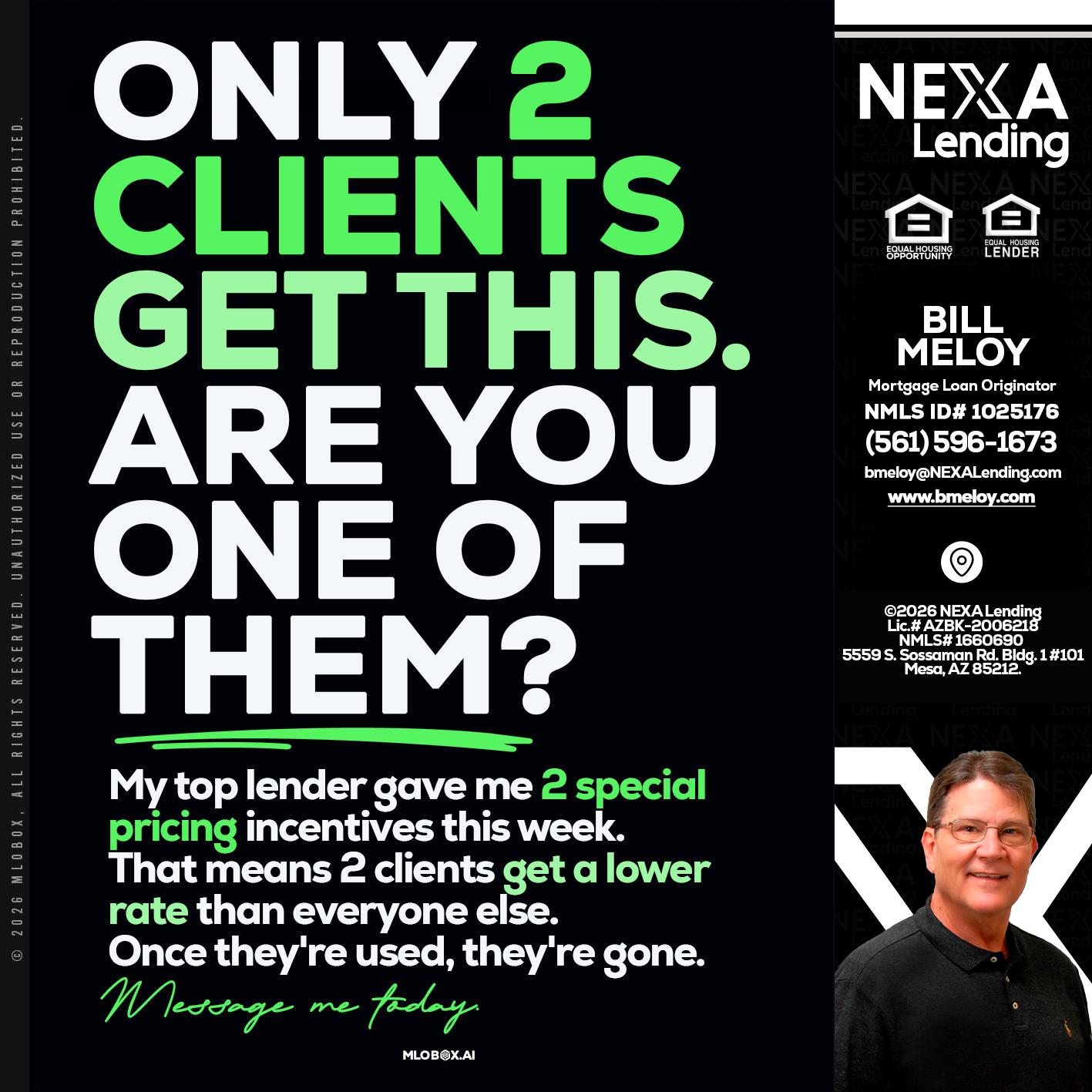 ONLY 2 CLIENTS - Bill Meloy -Mortgage Loan Consultant