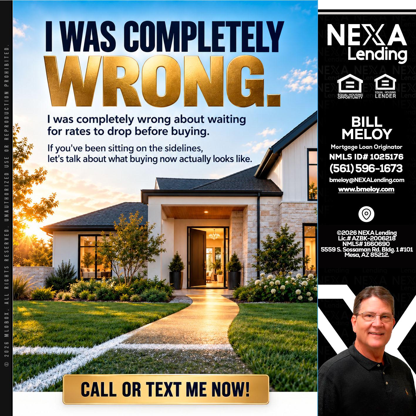 I WAS COMPLETELY WRONG - Bill Meloy -Mortgage Loan Consultant